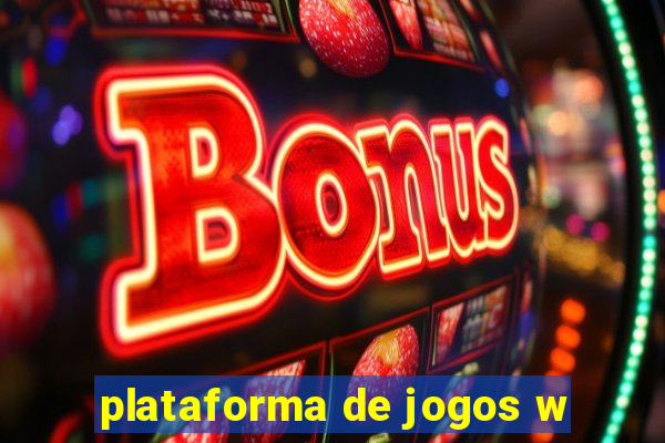 plataforma de jogos w